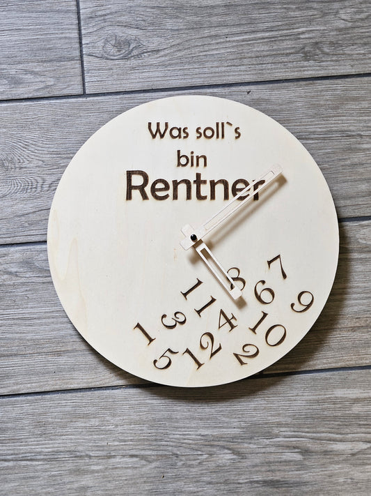 Holzwanduhr "Was soll's – bin Rentner" – Ø 30 cm
